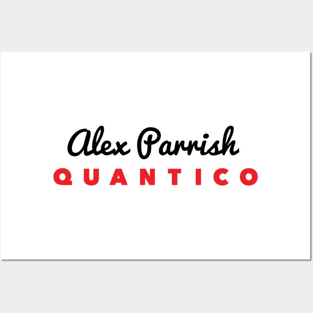 Quantico - Alex Parrish Wall Art by Tees_N_Stuff